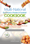 Multinational Fun Foods For Parties And Cocktail Cookbook: Finger Foods, Small Chops, Sandwiches & Lots more Delicious Delights.