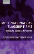 Multinationals as Flagship Firms: Regional Business Networks