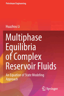 Multiphase Equilibria of Complex Reservoir Fluids: An Equation of State Modeling Approach