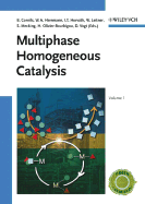 Multiphase Homogeneous Catalysis, 2 Volume Set