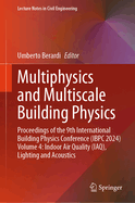 Multiphysics and Multiscale Building Physics: Proceedings of the 9th International Building Physics Conference (IBPC 2024) Volume 2: Urban Physics and Energy Efficiency