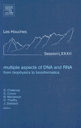 Multiple Aspects of DNA and RNA: from Biophysics to Bioinformatics: Lecture Notes of the Les Houches Summer School 2004