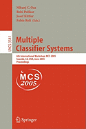 Multiple Classifier Systems: 6th International Workshop, MCS 2005, Seaside, CA, USA, June 13-15, 2005, Proceedings