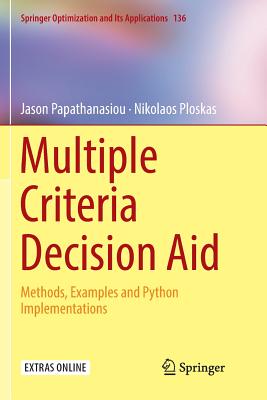 Multiple Criteria Decision Aid: Methods, Examples and Python Implementations - Papathanasiou, Jason, and Ploskas, Nikolaos