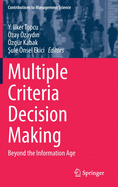 Multiple Criteria Decision Making: Beyond the Information Age