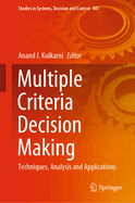 Multiple Criteria Decision Making: Techniques, Analysis and Applications