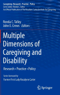 Multiple Dimensions of Caregiving and Disability: Research, Practice, Policy