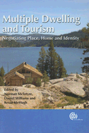 Multiple Dwelling and Tourism: Negotiating Place, Home and Identity
