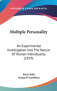 Multiple Personality: An Experimental Investigation Into The Nature Of Human Individuality (1919)
