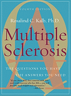 Multiple Sclerosis: The Questions You Have, the Answers You Need: Fourth Edition