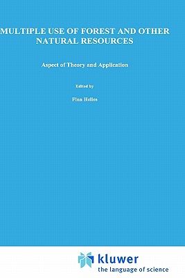 Multiple Use of Forests and Other Natural Resources: Aspects of Theory and Application - Helles, F (Editor), and Holten-Andersen, Per (Editor), and Wichmann, Lars (Editor)