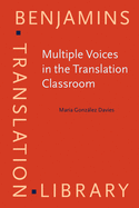 Multiple Voices in the Translation Classroom: Activities, tasks and projects