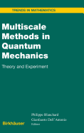Multiscale Methods in Quantum Mechanics: Theory and Experiment
