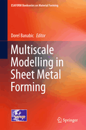 Multiscale Modelling in Sheet Metal Forming