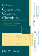 Multiscale Operational Organic Chemistry: A Problem-Solving Approach to the Laboratory