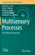 Multisensory Processes: The Auditory Perspective