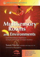 Multisensory Rooms and Environments: Controlled Sensory Experiences for People with Profound and Multiple Disabilities