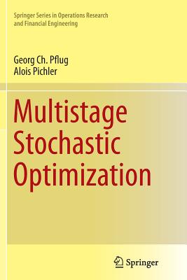 Multistage Stochastic Optimization - Pflug, Georg Ch, and Pichler, Alois