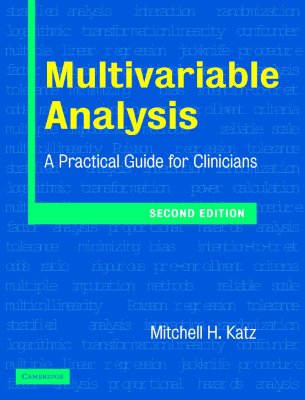 Multivariable Analysis: A Practical Guide for Clinicians - Katz, Mitchell H
