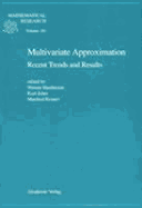 Multivariate Approximation: Recent Trends and Results