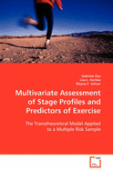 Multivariate Assessment of Stage Profiles and Predictors of Exercise