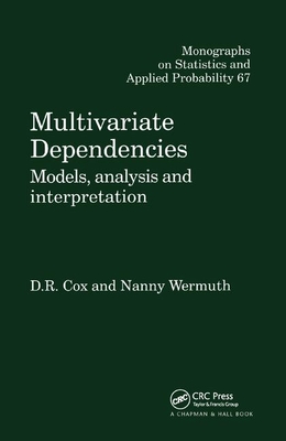 Multivariate Dependencies: Models, Analysis and Interpretation - Cox, D.R., and Wermuth, Nanny