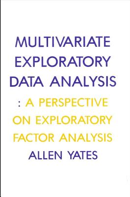 Multivariate Exploratory Data Analysis: A Perspective on Exploratory Factor Analysis - Yates, Allen