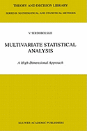 Multivariate Statistical Analysis: A High-Dimensional Approach