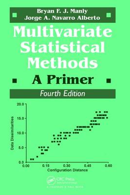 Multivariate Statistical Methods: A Primer, Fourth Edition - Navarro Alberto, Jorge A.