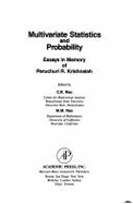 Multivariate Statistics and Probability: Essays in Memory of Paruchuri R. Krishnaiah - Krishnaiah, Paruchuri R