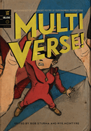 Multiverse!: A Superhero Poetry Anthology of Superhuman Proportions