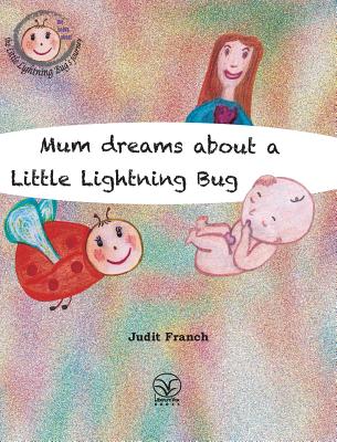 Mum dreams about a Little Lightning Bug - Franch, Judit