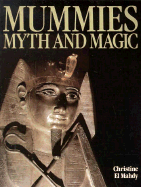 Mummies, Myth and Magic in Ancient Egypt - El Mahdy, Christine