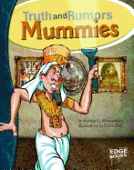 Mummies: Truth and Rumors
