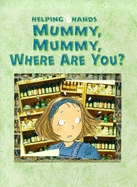 Mummy, Mummy Where are You?