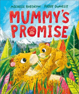 Mummy's Promise: A Mother's Day prehistoric adventure