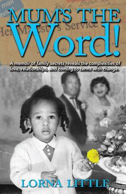 Mum's The Word! - Little, Lorna, and McDaniels, Darryl (Foreword by), and Rowell, Victoria (Introduction by)