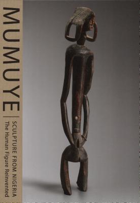 Mumuye: Sculpture from Nigeria: The Human Figure Reinvented - Herreman, Frank
