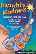 Munchie Madness: Vegetarian Meals for Teens