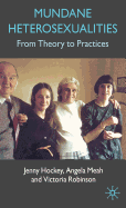 Mundane Heterosexualities: From Theory to Practices