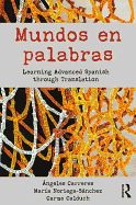 Mundos en palabras: Learning Advanced Spanish through Translation