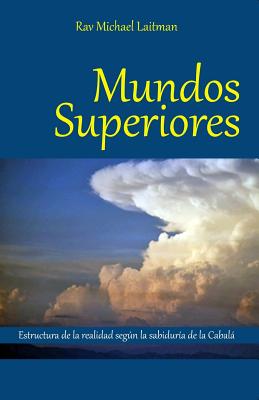 Mundos Superiores - Laitman, Michael