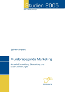 Mundpropaganda Marketing: Aktuelle Entwicklung, Beurteilung und Expertenmeinungen