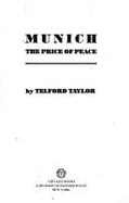 Munich: The Price of Peace - Taylor, Telford