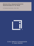 Municipal Administrative Responsibility in War: Citywide Institute, 1941-1942