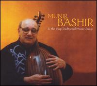 Munir Bashir and the Iraqui Traditional Music Ensemble - Munir Bashir & The Iraqui Traditional Music Ense