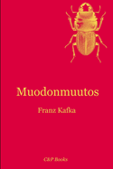 Muodonmuutos - Franz Kafka (Finnish Edition)