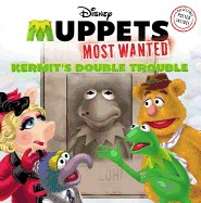 Muppets Most Wanted: Kermit's Double Trouble