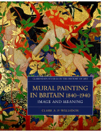 Mural Painting in Britain 1840-1940: Image and Meaning