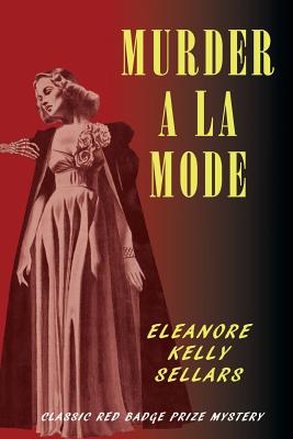 Murder a la Mode - Sellars, Eleanore Kelly, and Evans, Curtis (Introduction by)